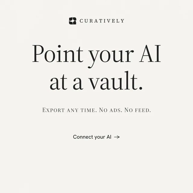 Instagram post for Curatively: "Point your AI at a vault." Minimal luxury style, smallcaps layout, light palette in white, grey.