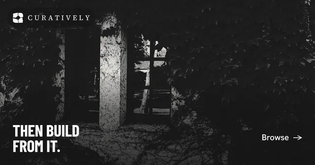 Social ad for Curatively: "Then build from it." Retro print style, image led layout, dark palette in black, grey.