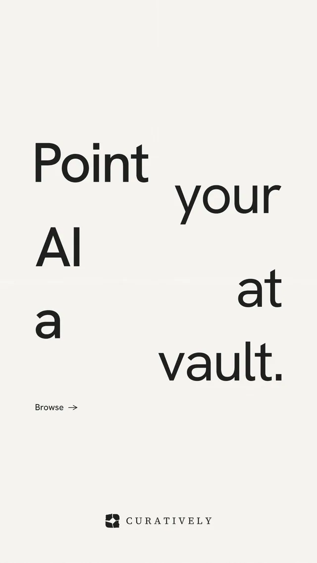 Instagram story for Curatively: "Point your AI at a vault." Minimal luxury style, stacked layout, light palette in white.