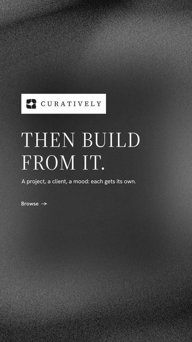 Instagram story for Curatively: "Then build from it." Minimal luxury style, announce layout, dark palette in black, grey.