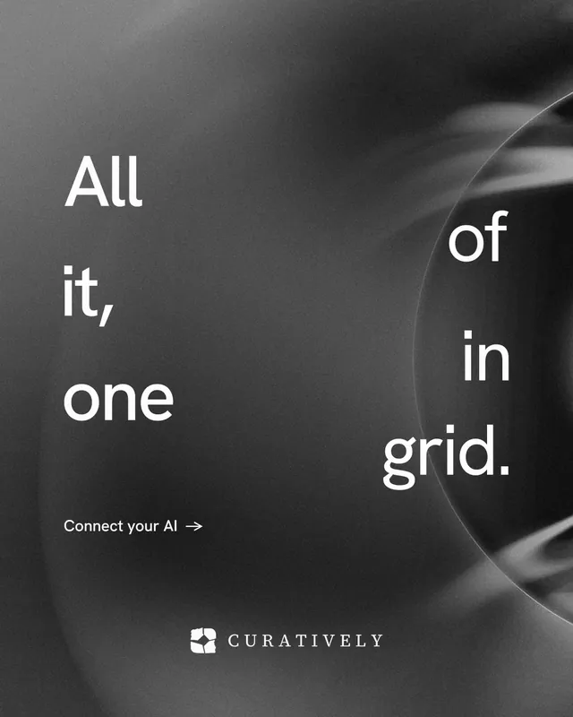 Instagram portrait post for Curatively: "All of it, in one grid." Minimal luxury style, stacked layout, dark palette in grey, black.