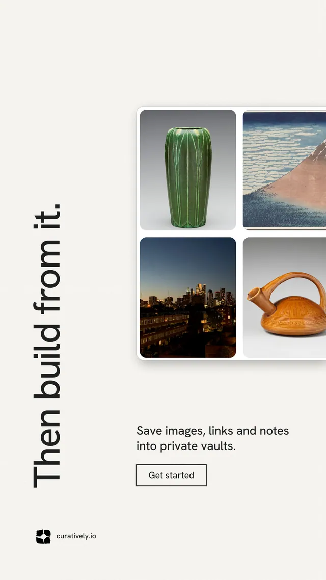 Instagram story for Curatively: "Then build from it." Editorial style, vertical layout, light palette in white, grey.