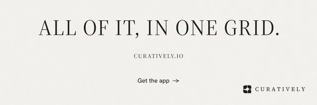 X header for Curatively: "All of it, in one grid." Editorial style, smallcaps layout, light palette in white, grey.
