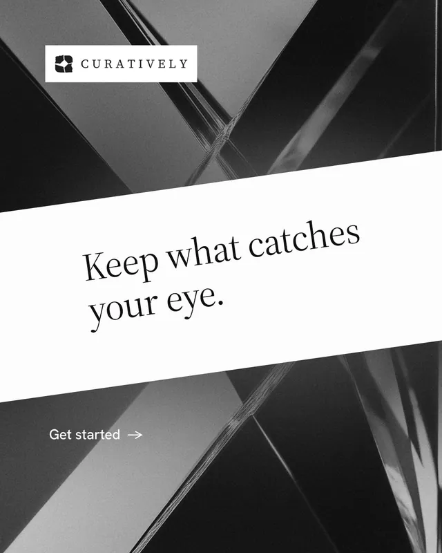 Instagram portrait post for Curatively: "Keep what catches your eye." Minimal luxury style, diagonal layout, light palette in black, white, grey.