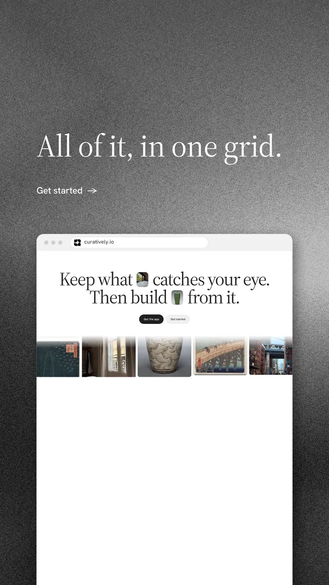 Instagram story for Curatively: "All of it, in one grid." Minimal luxury style, browser layout, light palette in grey, white.