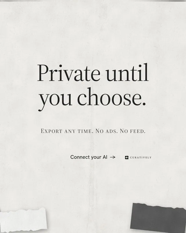 Instagram portrait post for Curatively: "Private until you choose." Editorial style, smallcaps layout, light palette in white, grey.