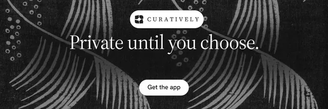 X header for Curatively: "Private until you choose." Photo poster style, centred layout, dark palette in black, grey.