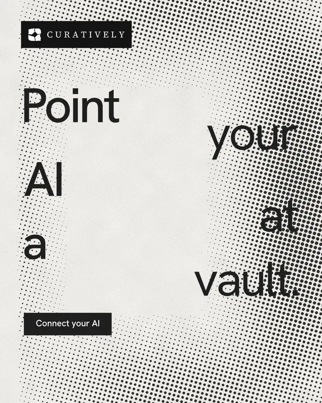 Instagram portrait post for Curatively: "Point your AI at a vault." Swiss style, stacked layout, light palette in grey, white.