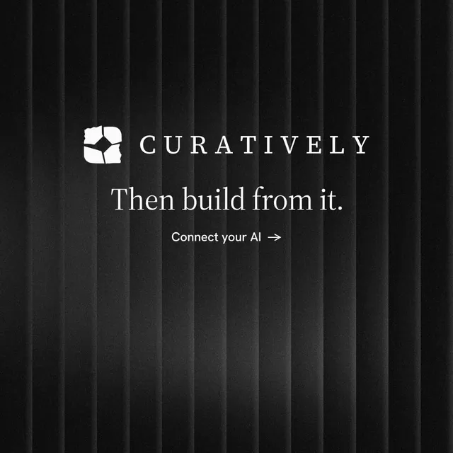 Instagram post for Curatively: "Then build from it." Minimal luxury style, logo hero layout, dark palette in black, grey.