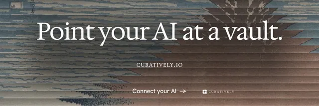 X header for Curatively: "Point your AI at a vault." Minimal luxury style, smallcaps layout, dark palette in grey, black.