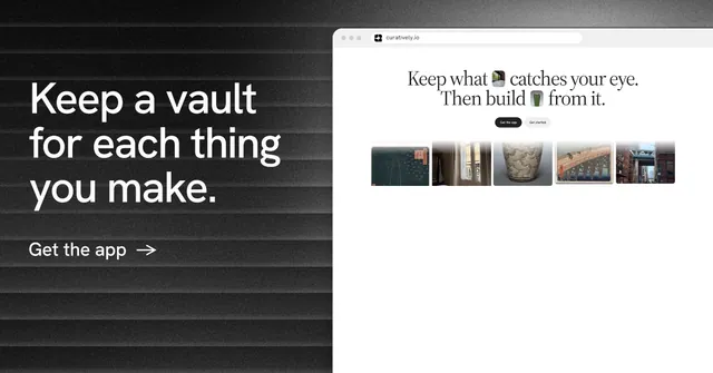 Social ad for Curatively: "Keep a vault for each thing you make." Minimal luxury style, browser layout, light palette in white, black, grey.