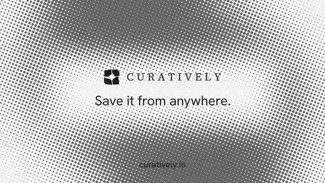 Landscape graphic for Curatively: "Save it from anywhere." Swiss style, end card layout, light palette in grey, white.
