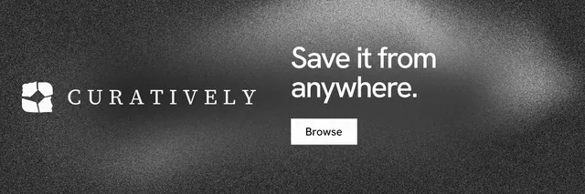X header for Curatively: "Save it from anywhere." Swiss style, logo hero layout, dark palette in grey, black.