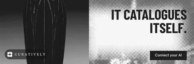 X header for Curatively: "It catalogues itself." Retro print style, right layout, light palette in black, grey, white.