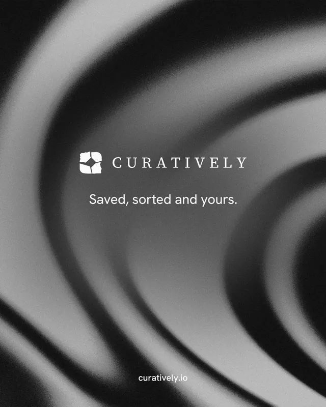 Instagram portrait post for Curatively: "Saved, sorted and yours." Swiss style, end card layout, dark palette in black, grey.