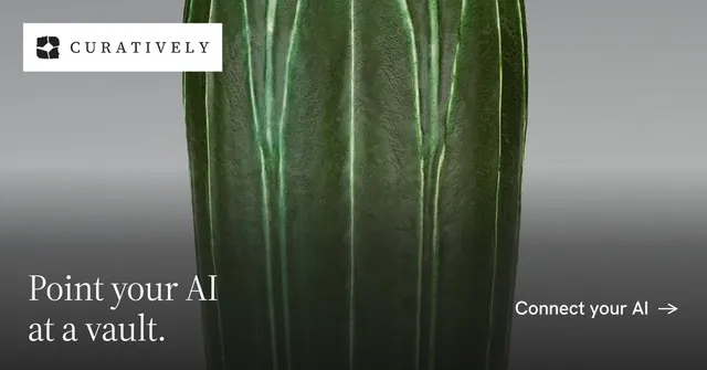 Social ad for Curatively: "Point your AI at a vault." Minimal luxury style, image led layout, dark palette in grey, black.