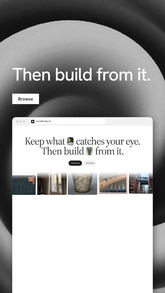 Instagram story for Curatively: "Then build from it." Swiss style, browser layout, light palette in white, black, grey.