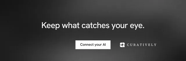 X header for Curatively: "Keep what catches your eye." Swiss style, centred layout, dark palette in black, grey.