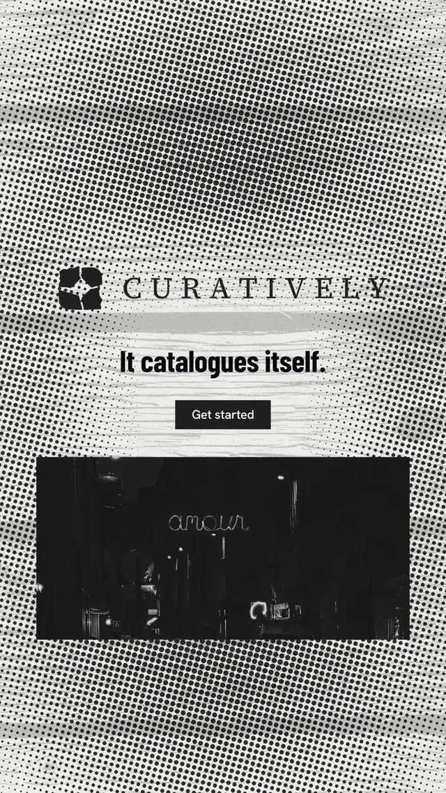 Instagram story for Curatively: "It catalogues itself." Retro print style, logo hero layout, light palette in grey, black, white.