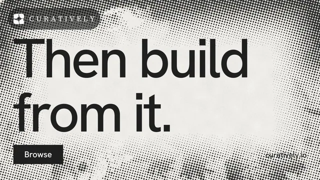 Landscape graphic for Curatively: "Then build from it." Swiss style, poster layout, light palette in grey, white.