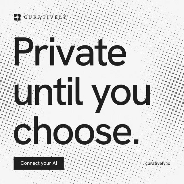 Instagram post for Curatively: "Private until you choose." Swiss style, poster layout, light palette in white, grey.