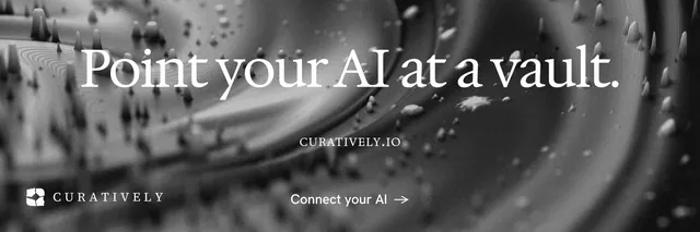 X header for Curatively: "Point your AI at a vault." Minimal luxury style, smallcaps layout, dark palette in grey, black.