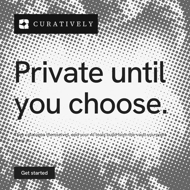 Instagram post for Curatively: "Private until you choose." Split block style, announce layout, light palette in grey, white.