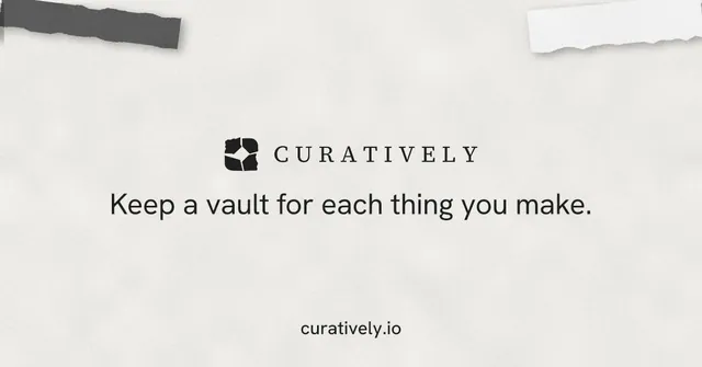 Social ad for Curatively: "Keep a vault for each thing you make." Retro print style, end card layout, light palette in white, grey.