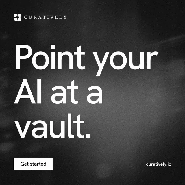 Instagram post for Curatively: "Point your AI at a vault." Swiss style, poster layout, dark palette in black, grey.