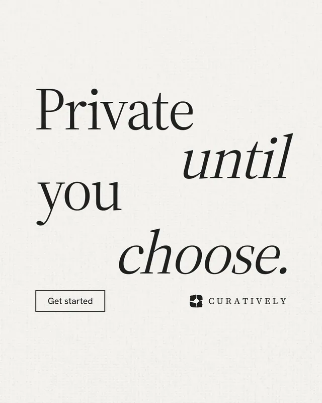 Instagram portrait post for Curatively: "Private until you choose." Editorial style, stacked layout, light palette in white.