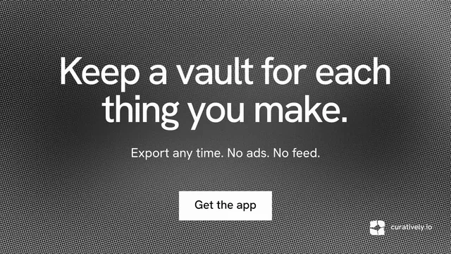 Landscape graphic for Curatively: "Keep a vault for each thing you make." Swiss style, centred layout, dark palette in grey, black.