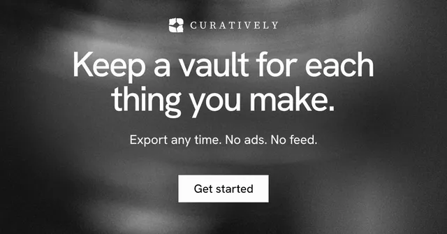 Social ad for Curatively: "Keep a vault for each thing you make." Swiss style, centred layout, dark palette in black, grey.