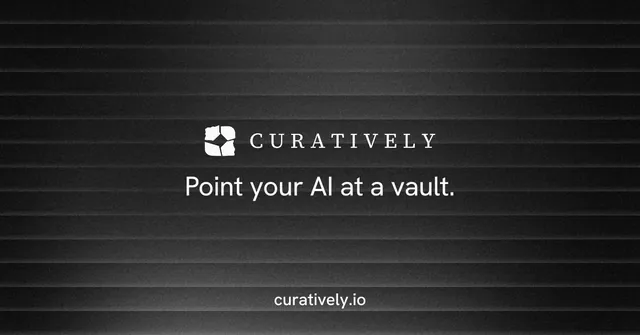 Social ad for Curatively: "Point your AI at a vault." Minimal luxury style, end card layout, dark palette in black, grey.