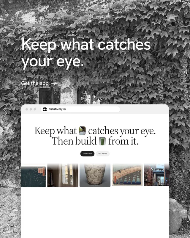 Instagram portrait post for Curatively: "Keep what catches your eye." Minimal luxury style, browser layout, light palette in white, grey.