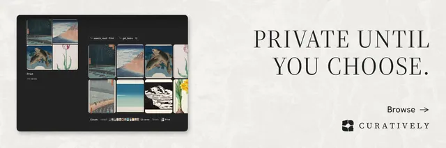 X header for Curatively: "Private until you choose." Minimal luxury style, right layout, light palette in white, black, grey.