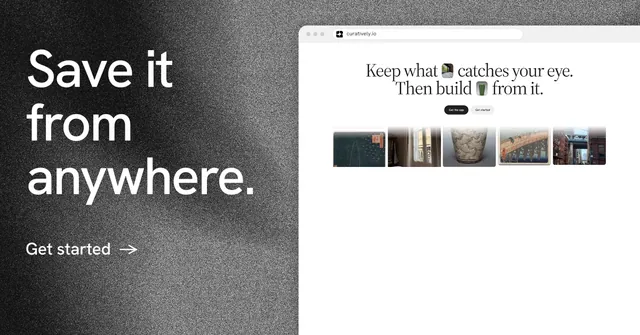 Social ad for Curatively: "Save it from anywhere." Minimal luxury style, browser layout, light palette in white, black, grey.