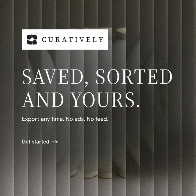 Instagram post for Curatively: "Saved, sorted and yours." Minimal luxury style, announce layout, dark palette in grey, black.