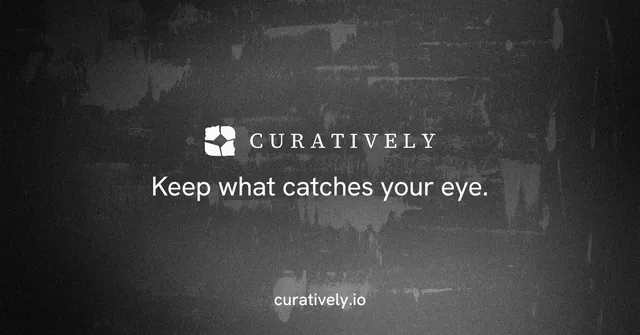 Social ad for Curatively: "Keep what catches your eye." Swiss style, end card layout, dark palette in grey, black.