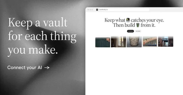 Social ad for Curatively: "Keep a vault for each thing you make." Minimal luxury style, browser layout, light palette in white, grey.