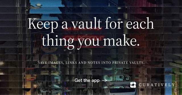 Social ad for Curatively: "Keep a vault for each thing you make." Minimal luxury style, smallcaps layout, dark palette in black, grey.