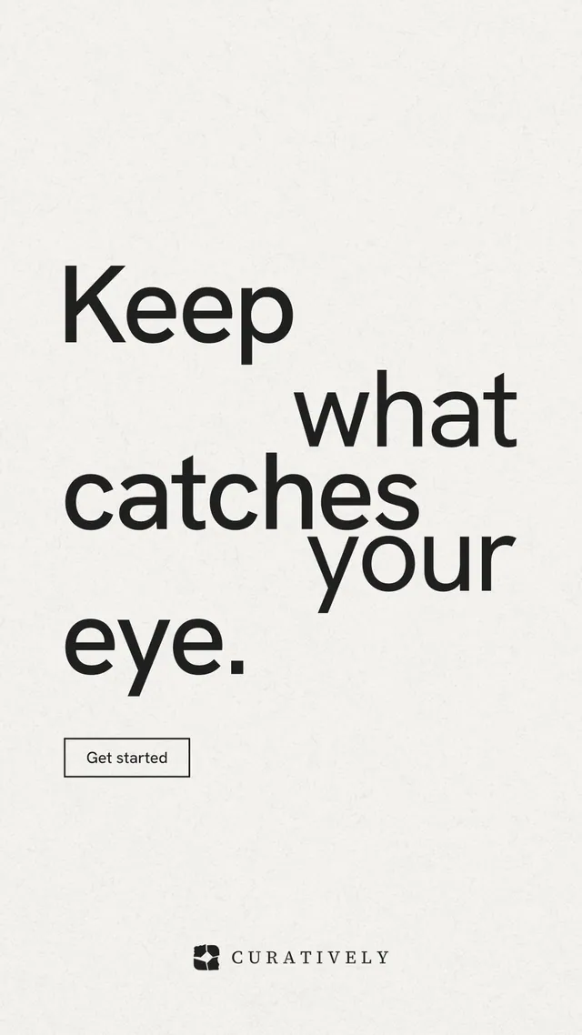 Instagram story for Curatively: "Keep what catches your eye." Editorial style, stacked layout, light palette in white.