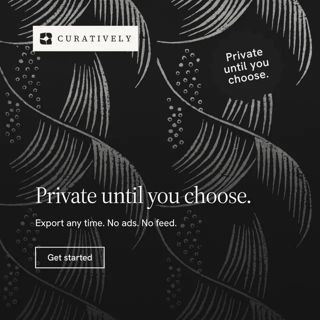 Instagram post for Curatively: "Private until you choose." Editorial style, sticker layout, dark palette in black, grey.