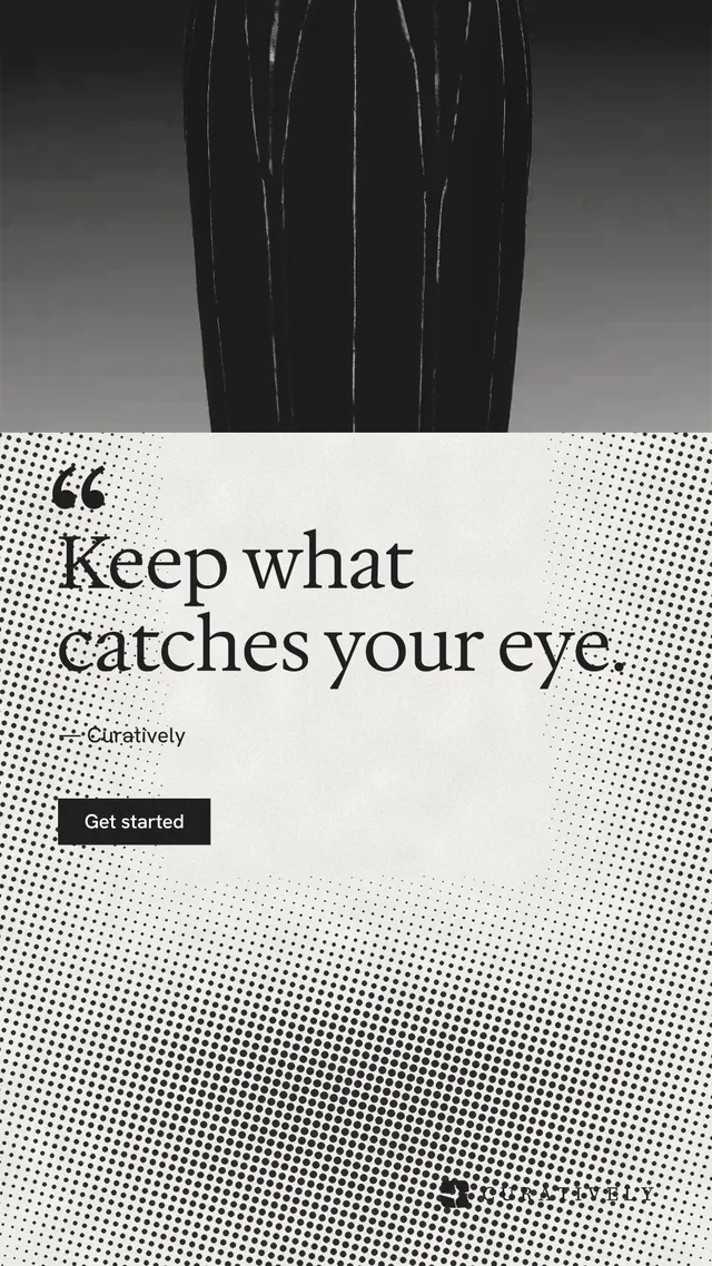 Instagram story for Curatively: "It catalogues itself." Retro print style, quote layout, light palette in grey, black, white.
