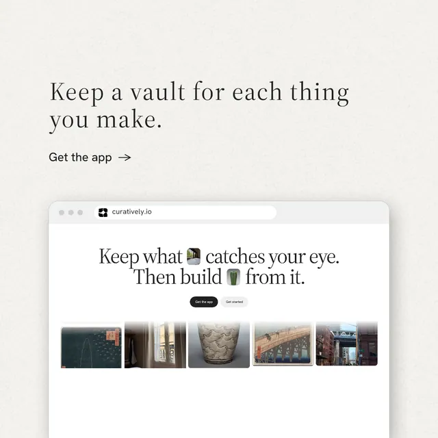 Instagram post for Curatively: "Keep a vault for each thing you make." Minimal luxury style, browser layout, light palette in white, grey.