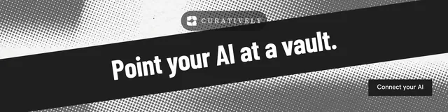 LinkedIn banner for Curatively: "Point your AI at a vault." Retro print style, diagonal layout, dark palette in black, grey, white.