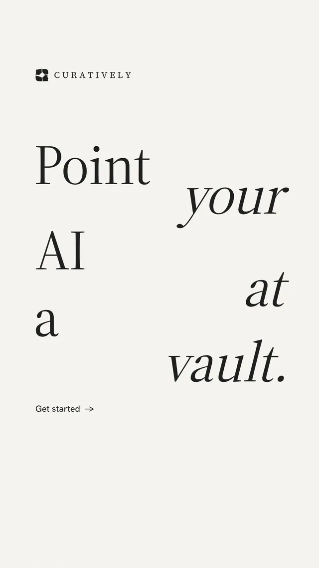 Instagram story for Curatively: "Point your AI at a vault." Minimal luxury style, stacked layout, light palette in white.