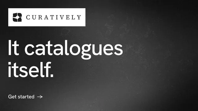 Landscape graphic for Curatively: "It catalogues itself." Minimal luxury style, announce layout, dark palette in black, grey.