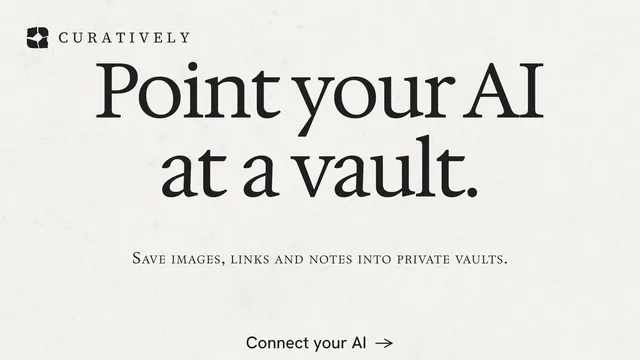 Landscape graphic for Curatively: "Point your AI at a vault." Minimal luxury style, smallcaps layout, light palette in white.