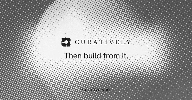 Social ad for Curatively: "Then build from it." Split block style, end card layout, light palette in white, grey.