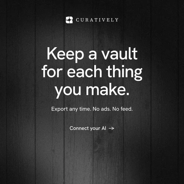 Instagram post for Curatively: "Keep a vault for each thing you make." Minimal luxury style, centred layout, dark palette in black, grey.